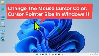 How To Change The Mouse Cursor Color And Cursor Pointer Size In Windows 11