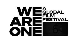 WE ARE ONE: A Global Film Festival