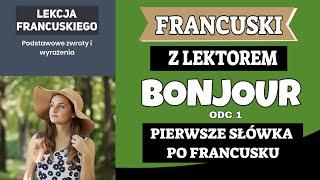 FRANCUSKI Z LEKTOREM PIERWSZE SŁÓWKA PO FRANCUSKU ODC 1