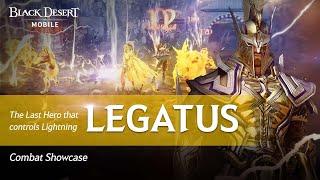 "Legatus" Combat Showcase [Black Desert Mobile]