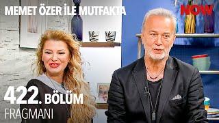 Memet Özer ile Mutfakta 422. Bölüm Fragmanı @MemetOzerileMutfakta