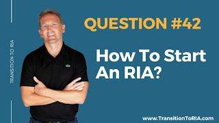 How To Start An RIA?