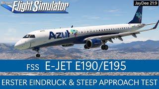 FSS E190/E195 (Early Access) - Erster Eindruck & Steep Approach Test  MSFS 2020 Deutsch