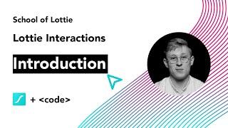 Interactive Lottie Animations | Class 00: Introduction