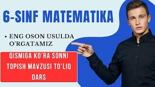 6 sinf matematika Qismiga ko'ra sonni topish mavzusini o'rganamiz