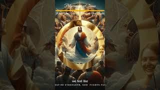 Pilgrimage of Jesus - When You Have No Strength, God Fights  for You