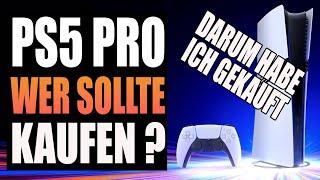 Playstation 5 Pro - Ihr solltet sie kaufen wenn - Darum habe ich sie gekauft