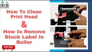 Barcode Printer Print head Clean How to Remove Stuck Label In Roller barcodeprinter #barcodeprinter