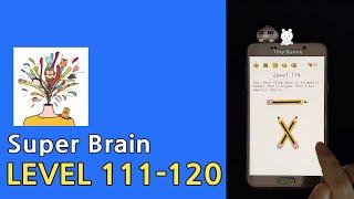 Super Brain Level 111 112 113 114 115 116 117 118 119 120 Walkthrough