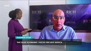 The Blue Economy: Focus on East Africa | Business Edge