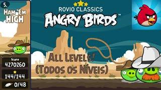 Rovio Classics: Angry Birds - Ham 'Em High - All Levels! (Todos os Níveis)