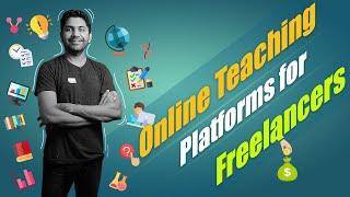 10 Best Online Teaching Platforms for Freelancers