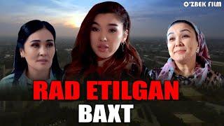 O'ZIMIZ -RAD ETILGAN BAXT-O'ZBEK FILM