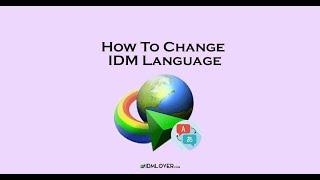 How TO Change  IDM Language