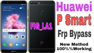 Huawei P Smart  Models FIG-LA1 , FIG-LX2,  FIG-LX1, Frp Baypass New Method 10000%%%% Working    2020