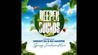 Knight SA & Da Master - Deeper Soulful Sounds Vol.111 (Spring Exclusive Mix)