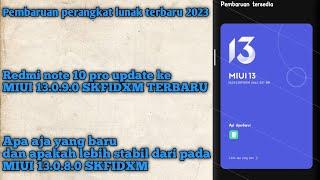 Update terbaru MIUI 13.0.9.0 SKFIDXM Redmi note 10 pro Indonesia