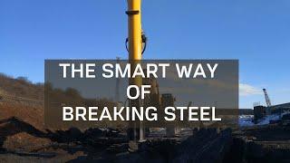 Breaking Steel Safely and Efficiently