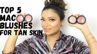 TOP 5 MAC BLUSHES | TAN SKIN | SWATCHES