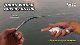 Review Joran Wader Beuntuer Super Lentur Harga Murah - GURIHNYA di tes mancing lalawak di jatiluhur