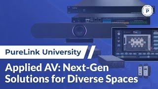 Applied AV: Next Gen Solutions for Diverse Spaces