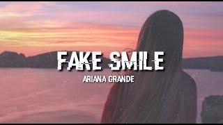 Fake smile - Ariana grande (Lyrics)