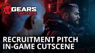 Gears Tactics - "Recruiting Pitch" In-Game Cutscene