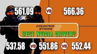 Best NVIDIA driver for Counter-Strike 2? | 537.58 vs 551.86 vs 552.44 vs 561.09 vs 566.36 | CS2