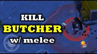 "BUTCHER" KILLING IT w/ MELEE   - Last Day On Earth: Survival