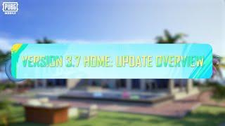 PUBG MOBILE | Version 3.7 Home: Update Overview