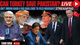Can Turkey save Pakistan? Isn’t Imran Khan a big challenge to Field Marshal? Tahir Gora Live 1PM