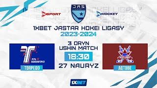 ТОРПЕДО - АКТОБЕ 27.03.24  1xBet - JASTAR HOKEI LIGASY 2024