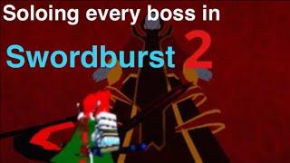 Soloing every boss in swordburst 2! No glitches,no hacks