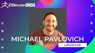 ZBrushLIVE Artist Michael Pavlovich - "Pavlovich Workshop" - ZBrush 2022