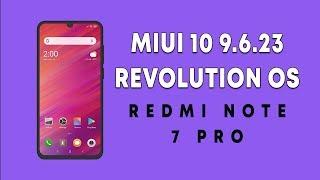 MIUI 10 9.6.23 Revolution OS for Redmi Note 7 Pro | Amazing Performance