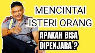 MENCINTAI isteri Orang, apakah bisa dipenjara ?