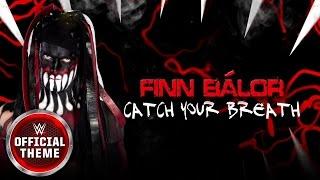 Finn Bálor - Catch Your Breath (Entrance Theme)