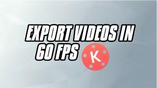 How to export videos in 60 FPS.