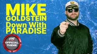 Mike Goldstein - Down with Paradise (Entrance Theme)