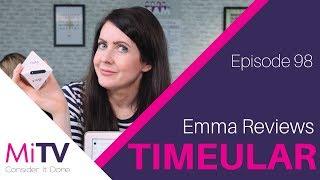 MiTV E98 - Emma reviews Timeular