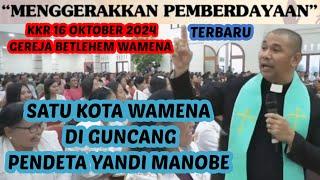 Pdt Yandi Manobe, TERBARU 16 OKTOBER 2024 WAMENA,