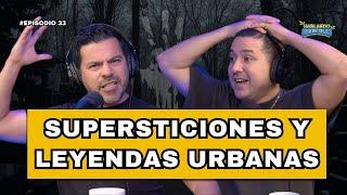 ¿Si te BARREN los pies NO TE CASAS? | ¿La LLORONA es REAL? | ¿Es MALO DONAR  DINERO? Episodio 33