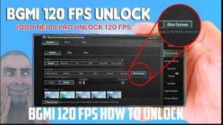 HOW TO ON BGMI 120 FPS | IQOO NEO 9 PRO HOW TO UNLOCK 120 FPS  BGMI 120 FPS UNLOCK FINALLY