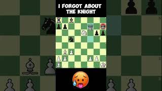 i forgot about the knight #shorts #chess