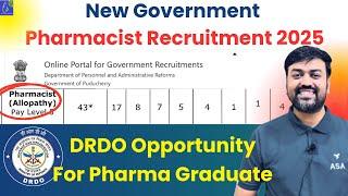 New Government  Pharmacist Recruitment 2025 || DRDO Opportunity For Pharma Graduate || GOVT JOBS