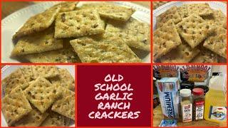 OLD SCHOOL GARLIC RANCH SPICY CRACKERS/A Nice And Easy Snack For The Upcoming Holiday Season