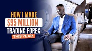 $95MILLION TRADING FOREX THIS YEAR [ HOW I DID IT ]