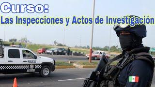 Las Inspecciones y los Actos de Investigación