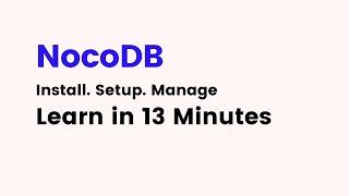 NocoDB - How to Use NocoDB to Setup and Manage Database