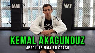 Kemal Akagunduz: Absolute MMA BJJ Coach